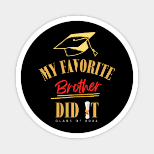 My Favorite Brother Did It, Proud Grad Graduation Magnet